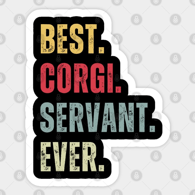 Best Corgi Servant Ever Sticker by ClorindaDeRose